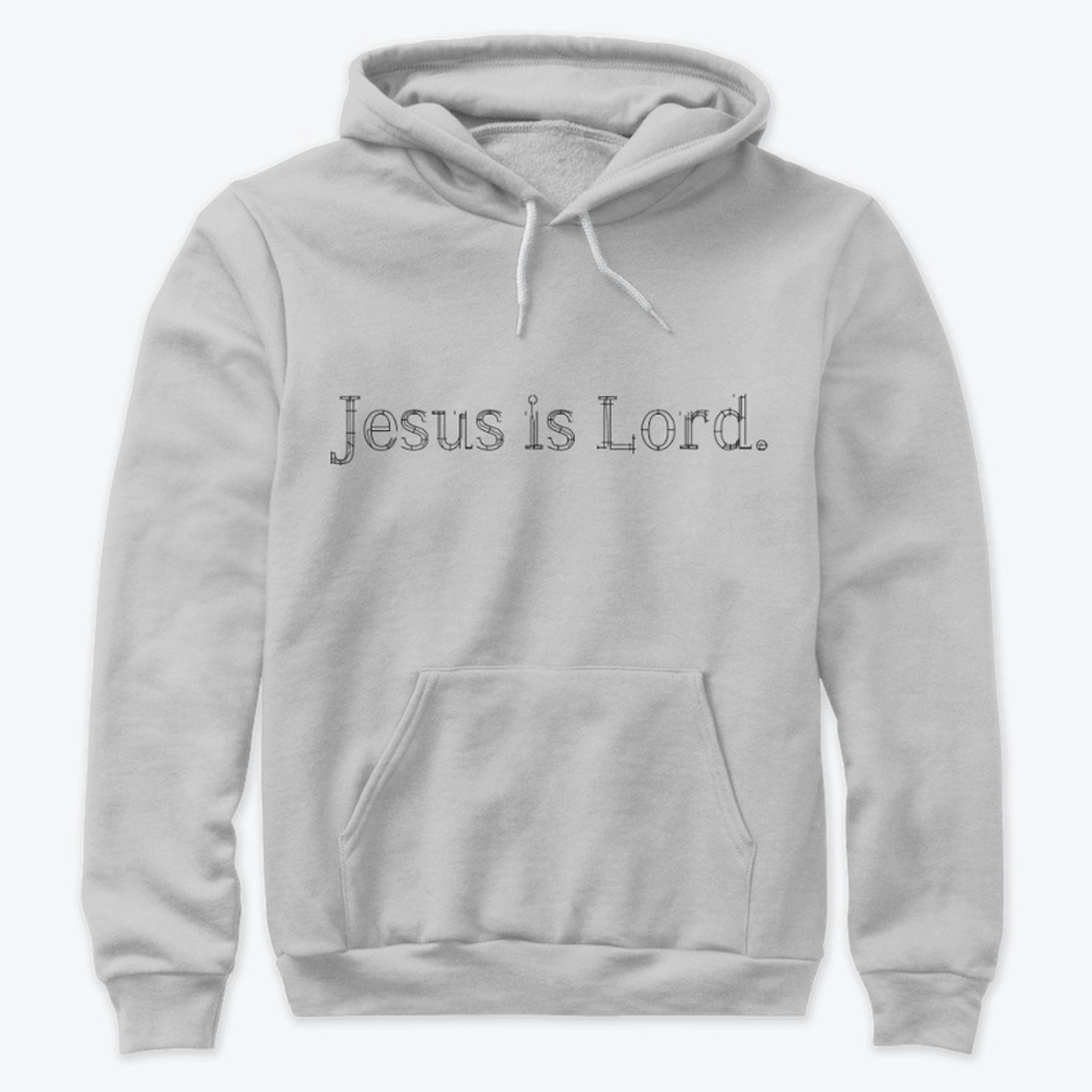 Jesus is Lord.